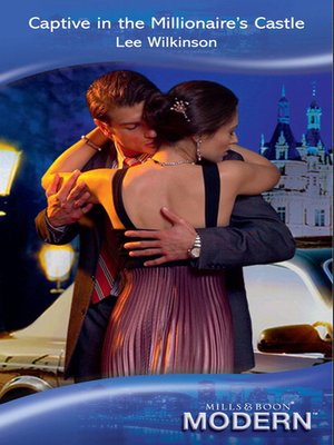 cover image of Captive in the Millionaire's Castle